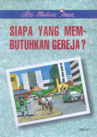 Mutiara Iman 17: Siapa yang Membutuhkan Gereja?
