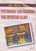 Mutiara Iman 25: Penyembahan yang Bagaimana yang Diperkenan Allah?