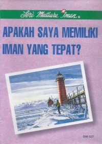 Mutiara Iman 27: Apakah Saya Memiliki Iman yang Tepat?