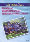 Mutiara Iman 38: Bagaimana Mempertahankan Kehidupan Berkeluarga?