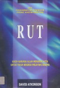 Rut: Kasih Karunia Allah Merasuki Kita untuk Tekun Bekerja Melayani Sesama