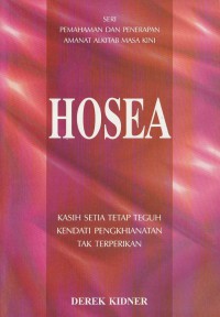 Hosea: Kasih Setia Tetap Teguh Kendati Pengkhianatan Tak Terperikan