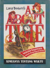 Semuanya Tentang Waktu (All About Time): Ketahuilah Bagaimana Kalender Mempengaruhi Dirimu