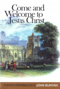Come and Welcome to Jesus Christ