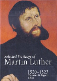 Selected Writings of Martin Luther 1520-1523
