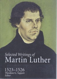 Selected Writings of Martin Luther 1523-1526