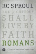 Romans: The Righteous Shall Live by Faith
