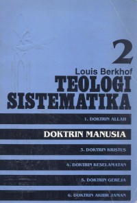Teologi Sistematika 2: Doktrin Manusia