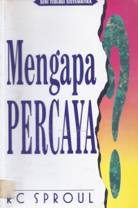 Mengapa Percaya?