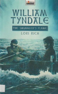 William Tyndale: The Smuggler's Flame