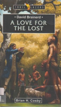 David Brainerd: A Love for the Lost