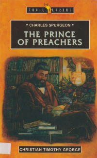 Charles Spurgeon: The Prince of Preachers