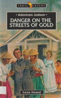 Adoniram Judson: Danger on the Streets of Gold