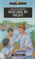 Amy Carmichael: Rescuer by Night