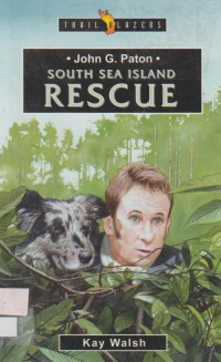 John G. Paton: South Sea Island Rescue