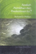 Apakah Pemilihan dan Predestinasi itu?