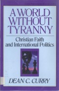 Turning Point 08: A World without Tyranny - Christian Faith and International Politics