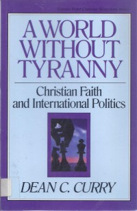Turning Point 08: A World without Tyranny - Christian Faith and International Politics