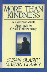 Turning Point 10: More than Kindness: A Compassionate Approach to Crisis Childbearing