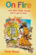 On Fire and Other Bible Stories You've Got to Hear