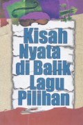 Kisah Nyata di Balik Lagu Pilihan