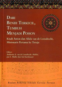 Dari Benih Terkecil Tumbuh Menjadi Pohon: Kisah Anton dan Alida van de Loosdrecht, Misionaris Pertama ke Toraja