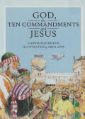 God, The Ten Commandments, and Jesus