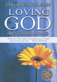 Loving God: Putting the Greatest Commandment into Practice