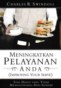 Meningkatkan Pelayanan Anda: Seni Hidup yang tidak Mementingkan Diri Sendiri (Improving Your Serve)