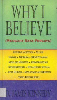Mengapa Saya Percaya (Why I Believe)