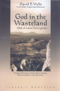 Allah di Lahan Terbengkalai (God in the Wasteland): Realitas Kebenaran dalam Dunia dengan Mimpi-mimpinya yang Memudar