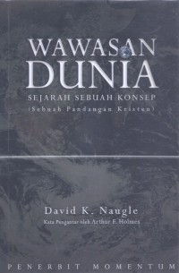 Wawasan Dunia: Sejarah Sebuah Konsep (Sebuah Pandangan Kristen)