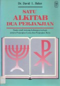 Satu Alkitab Dua Perjanjian: Suatu Studi Tentang Hubungan Teologis Antara Perjanjian Lama dan Perjanjian Baru