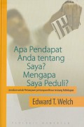 Apa Pendapat Anda tentang Saya, Mengapa Saya Peduli: Jawaban untuk Pertanyaan-Pertanyaan Besar tentang Kehidupan