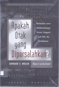 Apakah Otak yang Dipersalahkan: Membedakan antara Ketidakseimbangan Kimiawi, Gangguan pada Otak, dan Ketidaktaatan