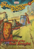 The Imagination Station 04: Revenge of the Red Knight - A Joust for Medieval Justice!