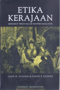 Etika Kerajaan: Mengikut Yesus dalam Konteks Masa Kini