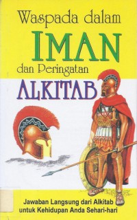 Waspada dalam Iman dan Peringatan Alkitab