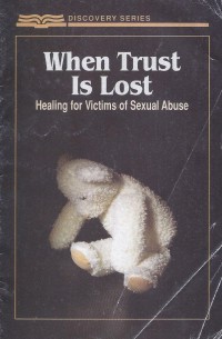 When Trust is Lost: Healing for Victims of Sexual Abuse