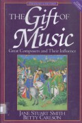 The Gift of Music: Great Composers and Their Influence