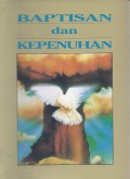 Baptisan dan Kepenuhan: Peranan dan Karya Roh Kudus Masa Kini [1991]