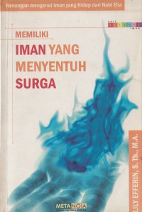 Memiliki Iman yang Menyentuh Surga: Renungan Mengenai Iman yang Hidup dari Nabi Elia