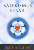Katekismus Besar Martin Luther [2009]