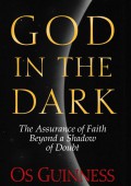 God in the Dark: The Assurance of Faith Beyond a Shadow of Doubt