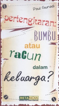 Pertengkaran: Bumbu atau Racun dalam Keluarga?