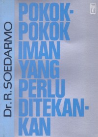 Pokok-Pokok Iman yang Perlu Ditekankan