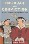 History Lives 3: Courage and Conviction - Chronicles of the Reformation Church