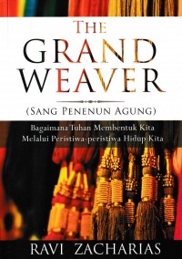 Sang Penenun Agung: Bagaimana Tuhan Membentuk Kita Melalui Peristiwa-Peristiwa Hidup Kita