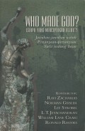 Siapa yang Menciptakan Allah (Who Made God): Jawaban-jawaban untuk Pertanyaan-Pertanyaan Sulit tentang Iman