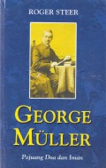 George Muller: Pejuang Doa dan Iman